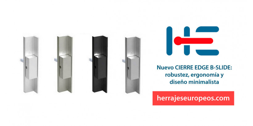 Nuevo CIERRE EDGE B-SLIDE: robustez, ergonomía y diseño minimalista