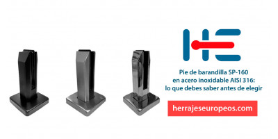 Pie de barandilla SP-160 en acero inoxidable AISI 316: lo que debes saber antes de elegir