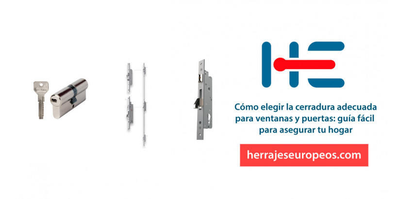 Cómo elegir la cerradura adecuada para ventanas y puertas: guía fácil para asegurar tu hogar